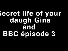 Secret life of your daughter Gina and BBC pisode 3